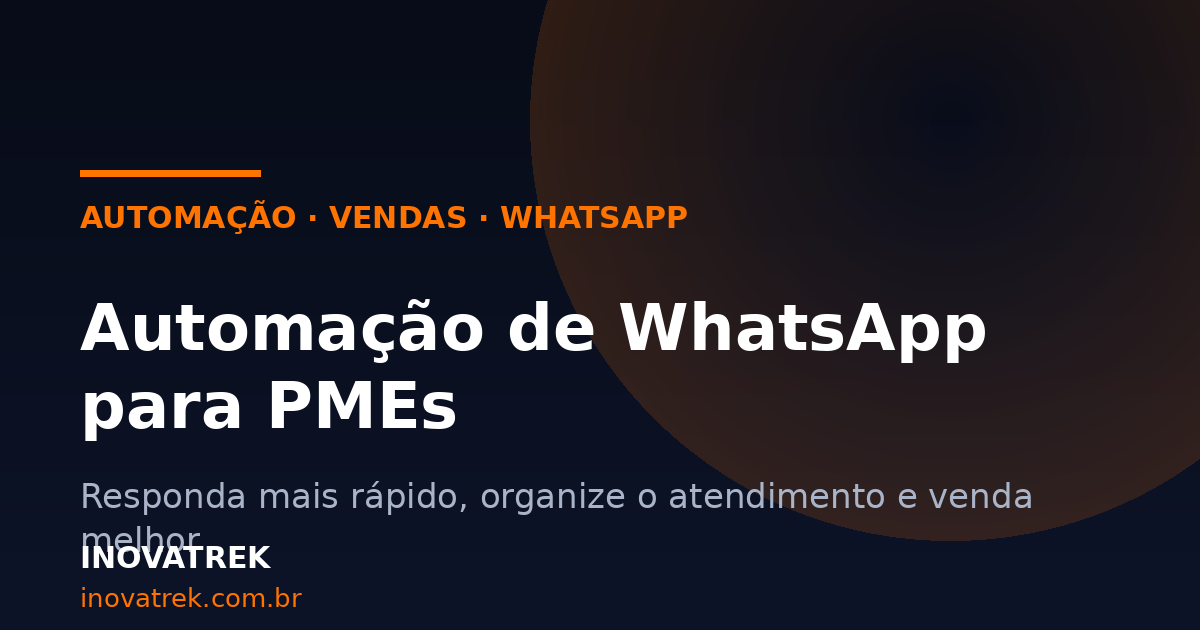 Automação de WhatsApp para PMEs: como responder mais rápido e vender melhor